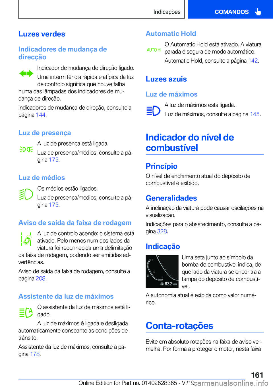 BMW 8 SERIES COUPE 2020  Manual do condutor (in Portuguese) �L�u�z�e�s��v�e�r�d�e�s�I�n�d�i�c�a�d�o�r�e�s��d�e��m�u�d�a�n�