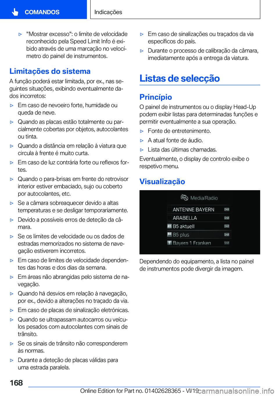BMW 8 SERIES COUPE 2020  Manual do condutor (in Portuguese) x��M�o�s�t�r�a�r��e�x�c�e�s�s�o��:��o��l�i�m�i�t�e��d�e��v�e�l�o�c�i�d�a�d�e�r�e�c�o�n�h�e�c�i�d�o��p�e�l�a��S�p�e�e�d��L�i�m�i�t��I�n�f�o��é��e�x�iª�b�i�d�o��a�t�r�a�v�é�s��d�e��