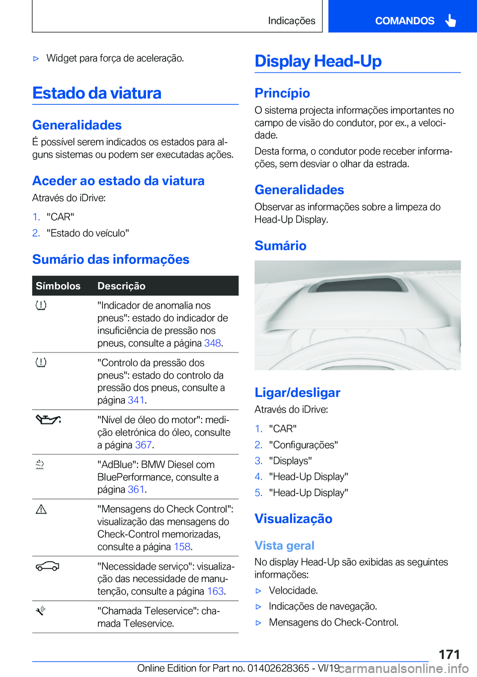 BMW 8 SERIES COUPE 2020  Manual do condutor (in Portuguese) x�W�i�d�g�e�t��p�a�r�a��f�o�r�