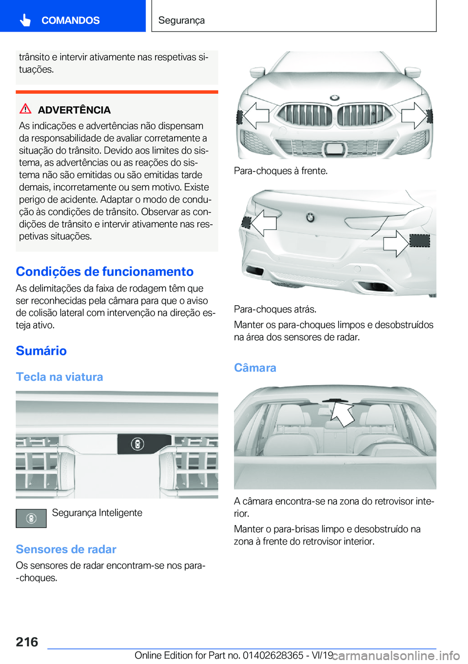 BMW 8 SERIES COUPE 2020  Manual do condutor (in Portuguese) �t�r�â�n�s�i�t�o��e��i�n�t�e�r�v�i�r��a�t�i�v�a�m�e�n�t�e��n�a�s��r�e�s�p�e�t�i�v�a�s��s�iª
�t�u�a�
