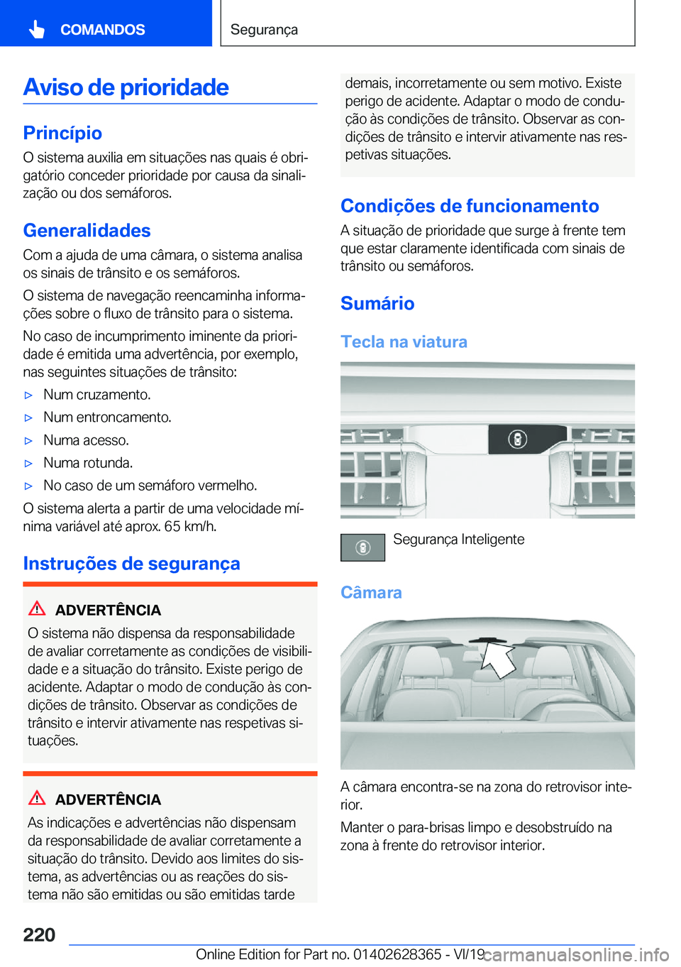 BMW 8 SERIES COUPE 2020  Manual do condutor (in Portuguese) �A�v�i�s�o��d�e��p�r�i�o�r�i�d�a�d�e
�P�r�i�n�c�