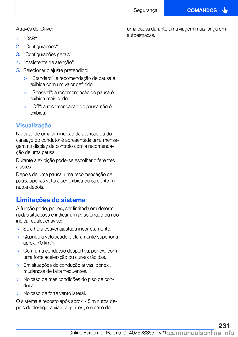 BMW 8 SERIES COUPE 2020  Manual do condutor (in Portuguese) �A�t�r�a�v�é�s��d�o��i�D�r�i�v�e�:�1�.��C�A�R��2�.��C�o�n�f�i�g�u�r�a�