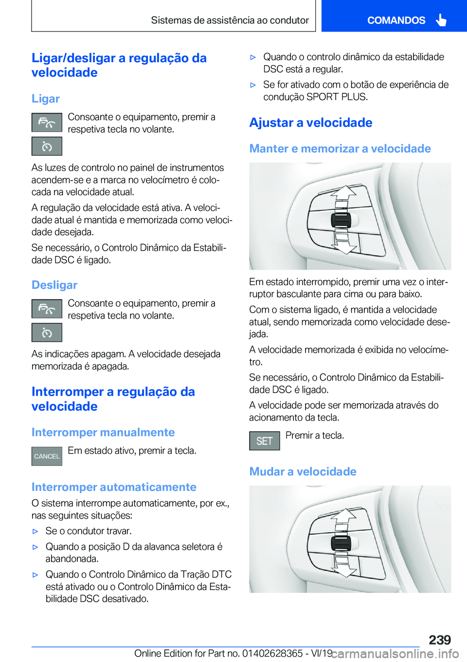 BMW 8 SERIES COUPE 2020  Manual do condutor (in Portuguese) �L�i�g�a�r�/�d�e�s�l�i�g�a�r��a��r�e�g�u�l�a�