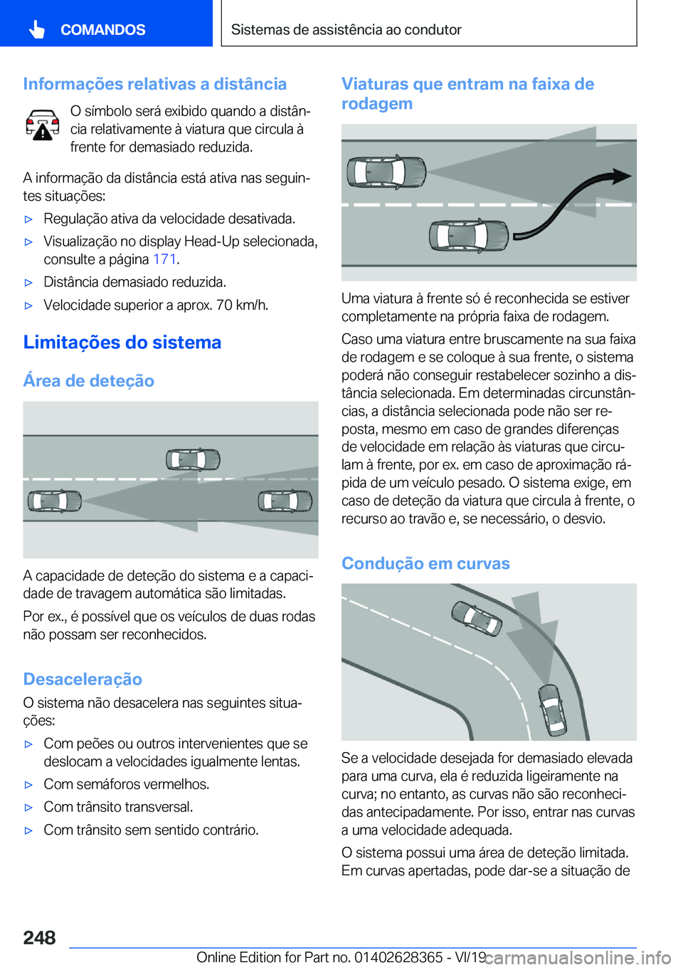 BMW 8 SERIES COUPE 2020  Manual do condutor (in Portuguese) �I�n�f�o�r�m�a�