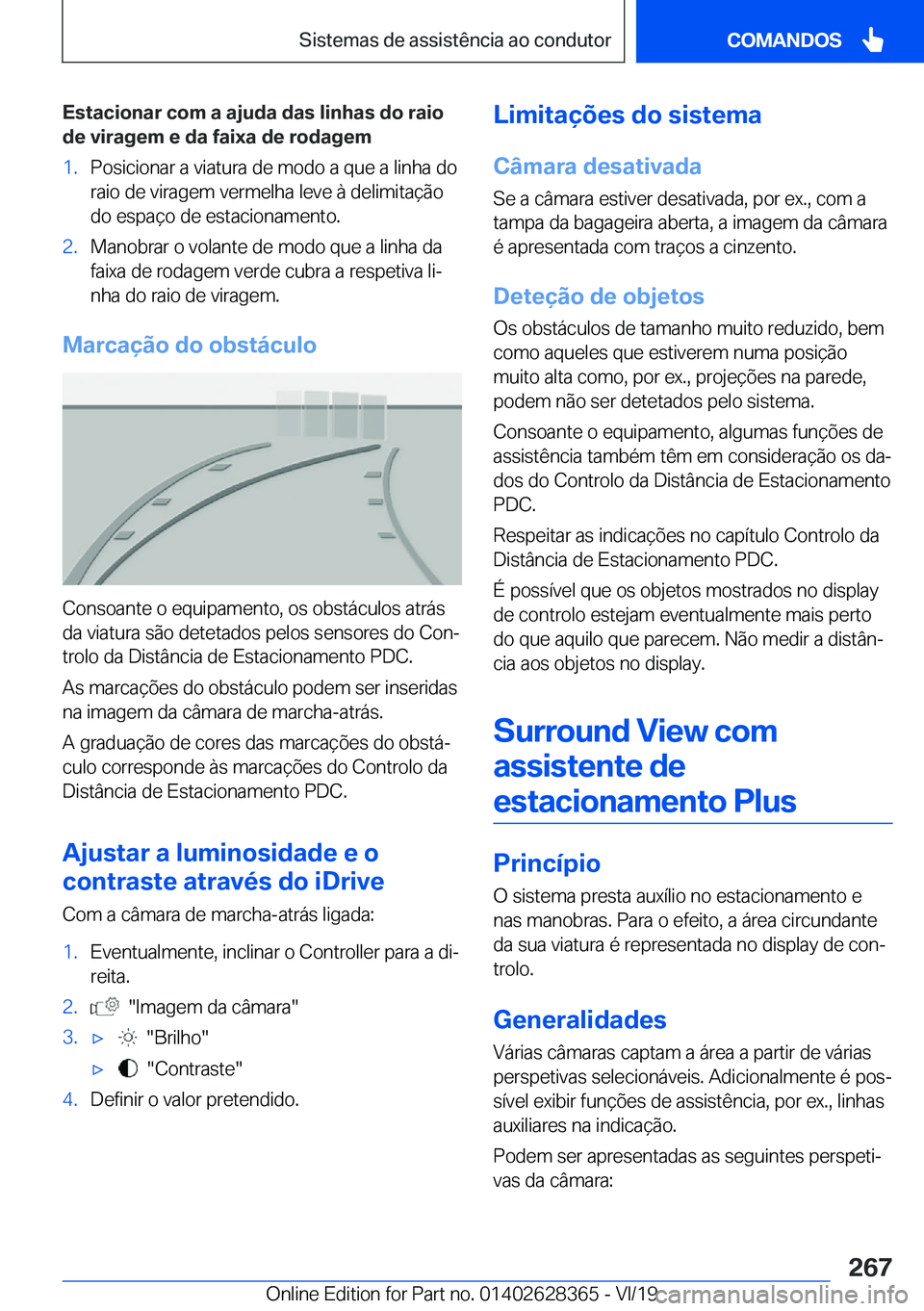 BMW 8 SERIES COUPE 2020  Manual do condutor (in Portuguese) �E�s�t�a�c�i�o�n�a�r��c�o�m��a��a�j�u�d�a��d�a�s��l�i�n�h�a�s��d�o��r�a�i�o�d�e��v�i�r�a�g�e�m��e��d�a��f�a�i�x�a��d�e��r�o�d�a�g�e�m�1�.�P�o�s�i�c�i�o�n�a�r��a��v�i�a�t�u�r�a��d�e��m