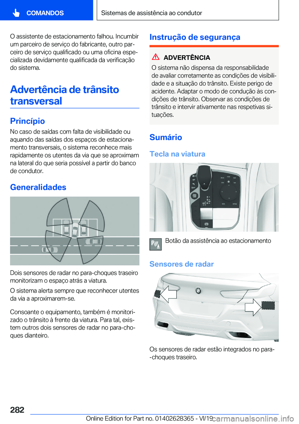 BMW 8 SERIES COUPE 2020  Manual do condutor (in Portuguese) �O��a�s�s�i�s�t�e�n�t�e��d�e��e�s�t�a�c�i�o�n�a�m�e�n�t�o��f�a�l�h�o�u�.��I�n�c�u�m�b�i�r�u�m��p�a�r�c�e�i�r�o��d�e��s�e�r�v�i�