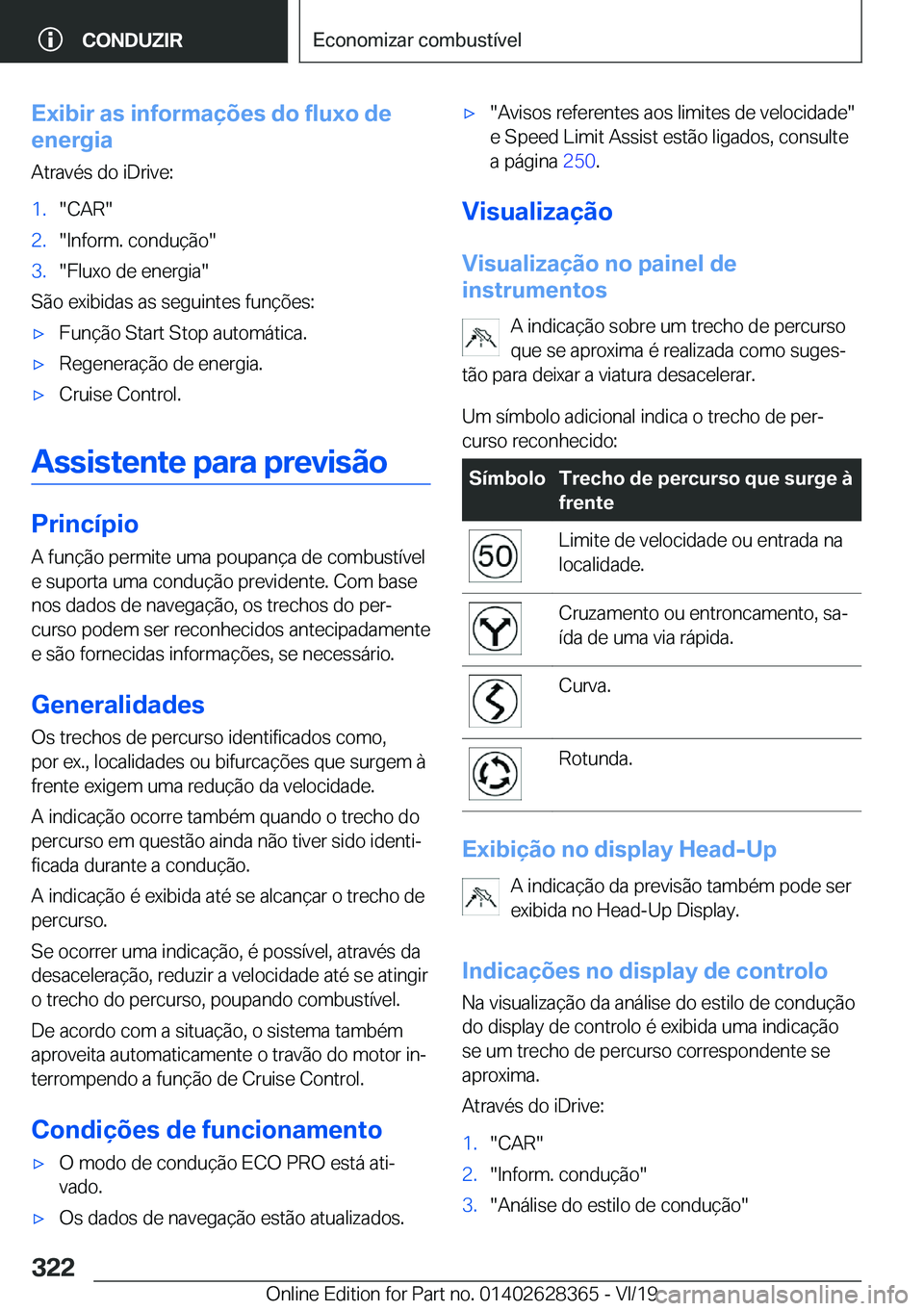 BMW 8 SERIES COUPE 2020  Manual do condutor (in Portuguese) �E�x�i�b�i�r��a�s��i�n�f�o�r�m�a�