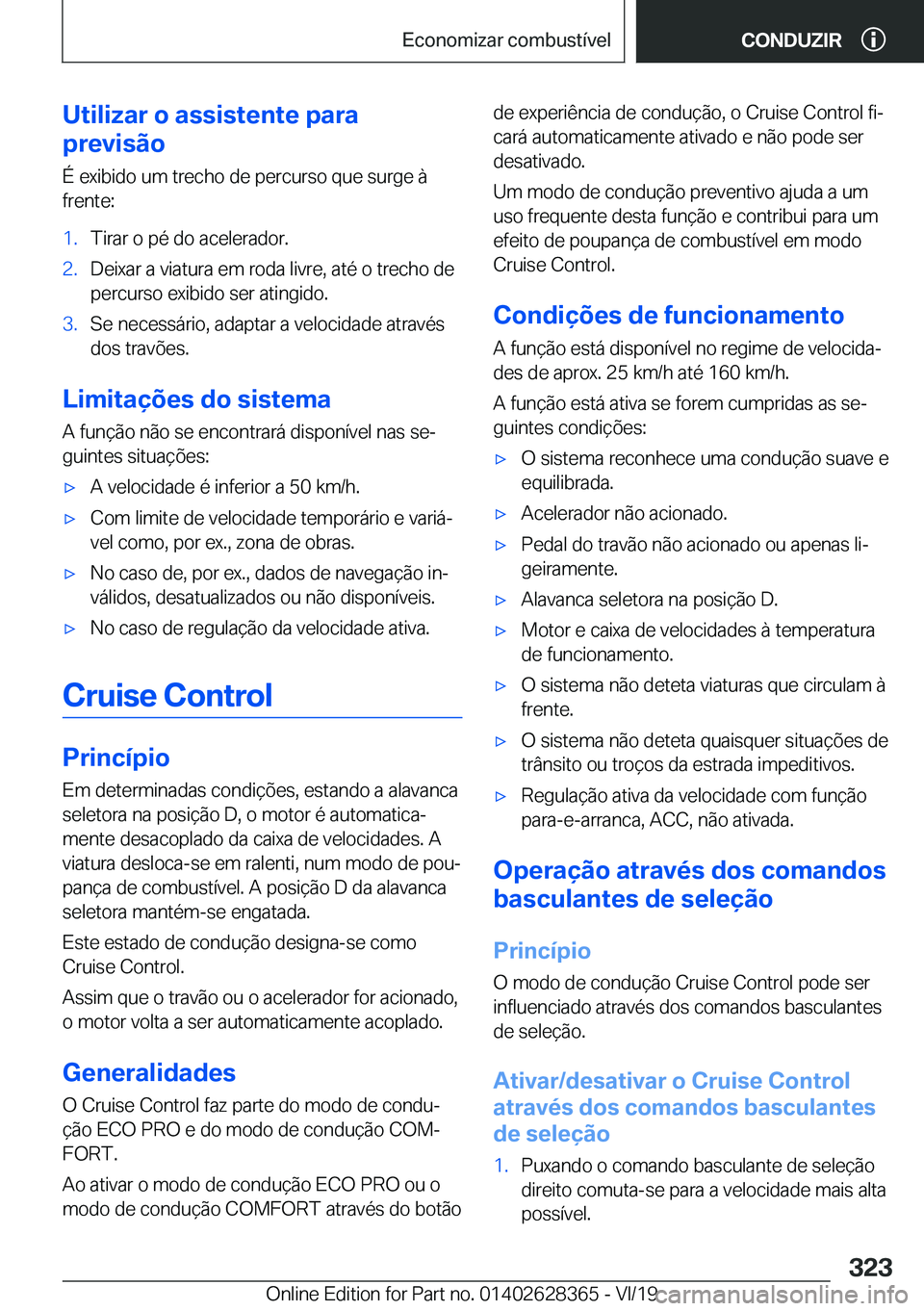 BMW 8 SERIES COUPE 2020  Manual do condutor (in Portuguese) �U�t�i�l�i�z�a�r��o��a�s�s�i�s�t�e�n�t�e��p�a�r�a
�p�r�e�v�i�s�ã�o
�