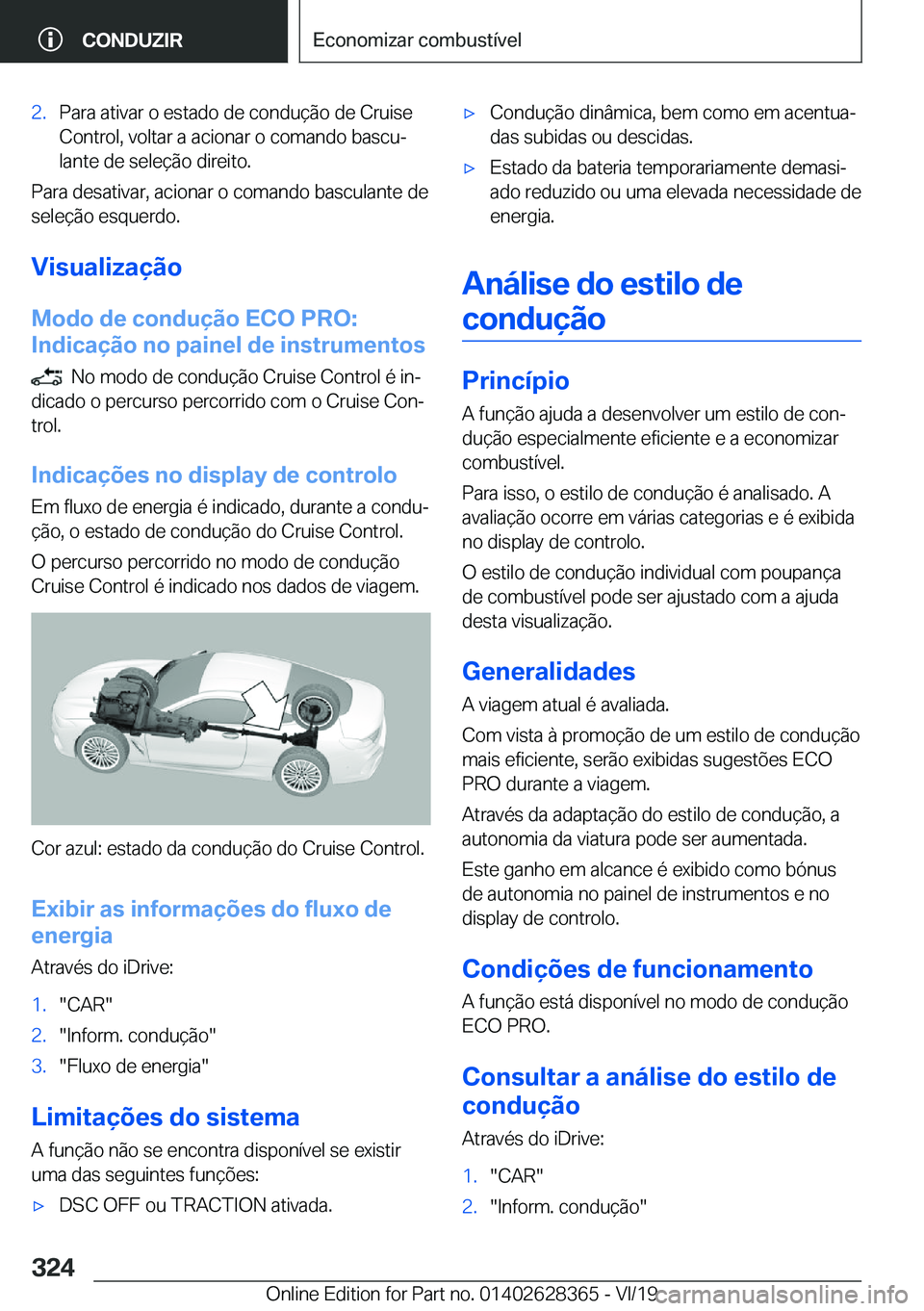 BMW 8 SERIES COUPE 2020  Manual do condutor (in Portuguese) �2�.�P�a�r�a��a�t�i�v�a�r��o��e�s�t�a�d�o��d�e��c�o�n�d�u�