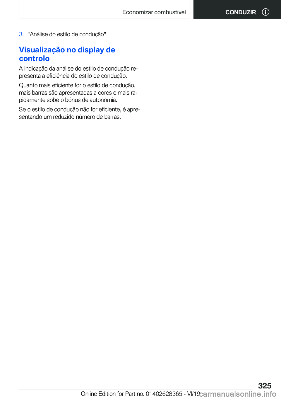 BMW 8 SERIES COUPE 2020  Manual do condutor (in Portuguese) �3�.��A�n�á�l�i�s�e��d�o��e�s�t�i�l�o��d�e��c�o�n�d�u�