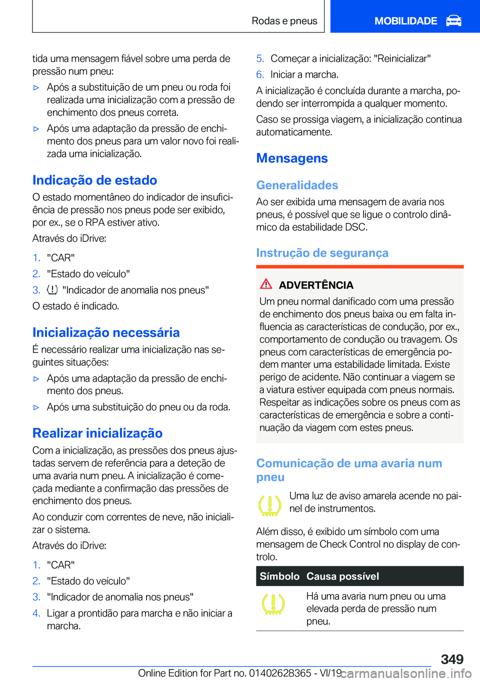 BMW 8 SERIES COUPE 2020  Manual do condutor (in Portuguese) �t�i�d�a��u�m�a��m�e�n�s�a�g�e�m��f�i�á�v�e�l��s�o�b�r�e��u�m�a��p�e�r�d�a��d�e�p�r�e�s�s�ã�o��n�u�m��p�n�e�u�:x�A�p�ó�s��a��s�u�b�s�t�i�t�u�i�