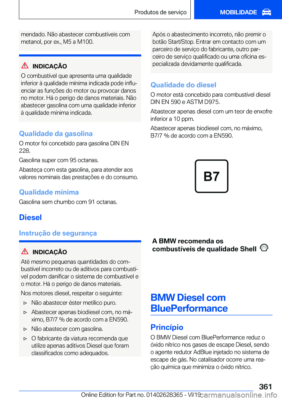 BMW 8 SERIES COUPE 2020  Manual do condutor (in Portuguese) �m�e�n�d�a�d�o�.��N�ã�o��a�b�a�s�t�e�c�e�r��c�o�m�b�u�s�t�