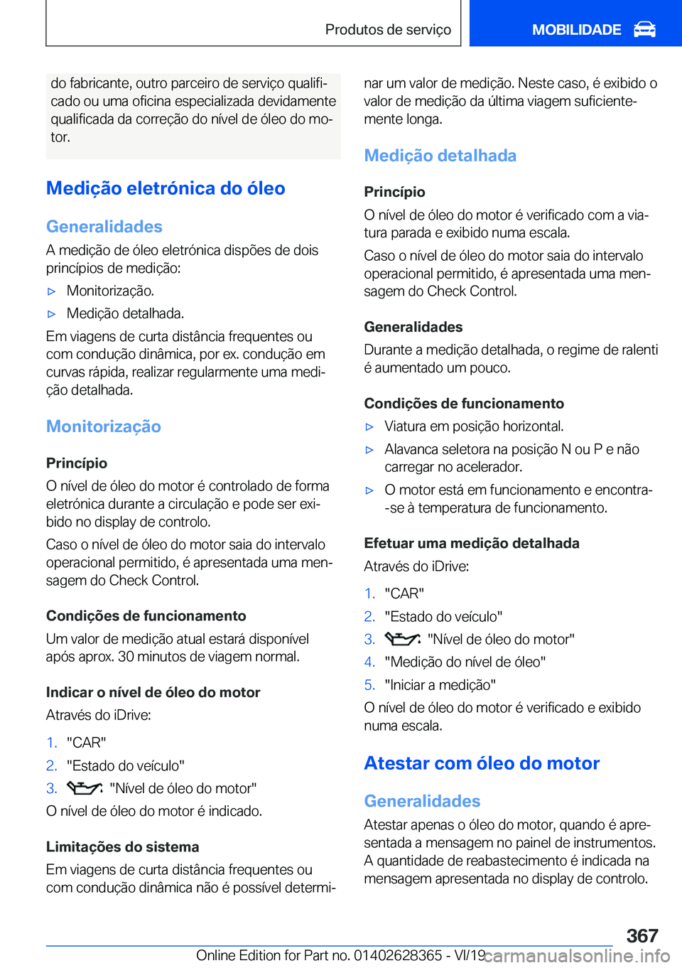BMW 8 SERIES COUPE 2020  Manual do condutor (in Portuguese) �d�o��f�a�b�r�i�c�a�n�t�e�,��o�u�t�r�o��p�a�r�c�e�i�r�o��d�e��s�e�r�v�i�