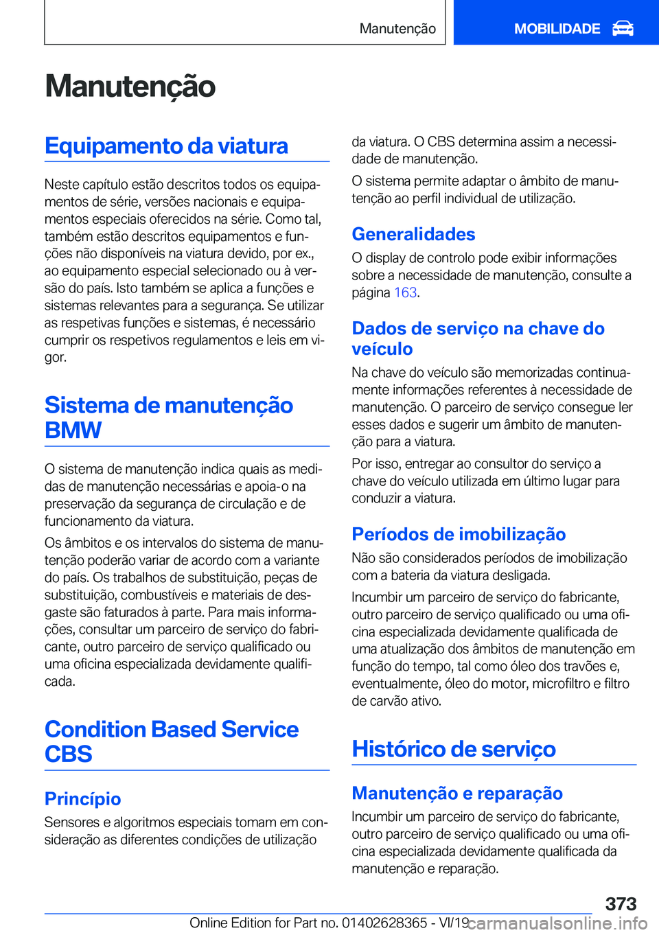 BMW 8 SERIES COUPE 2020  Manual do condutor (in Portuguese) �M�a�n�u�t�e�n�