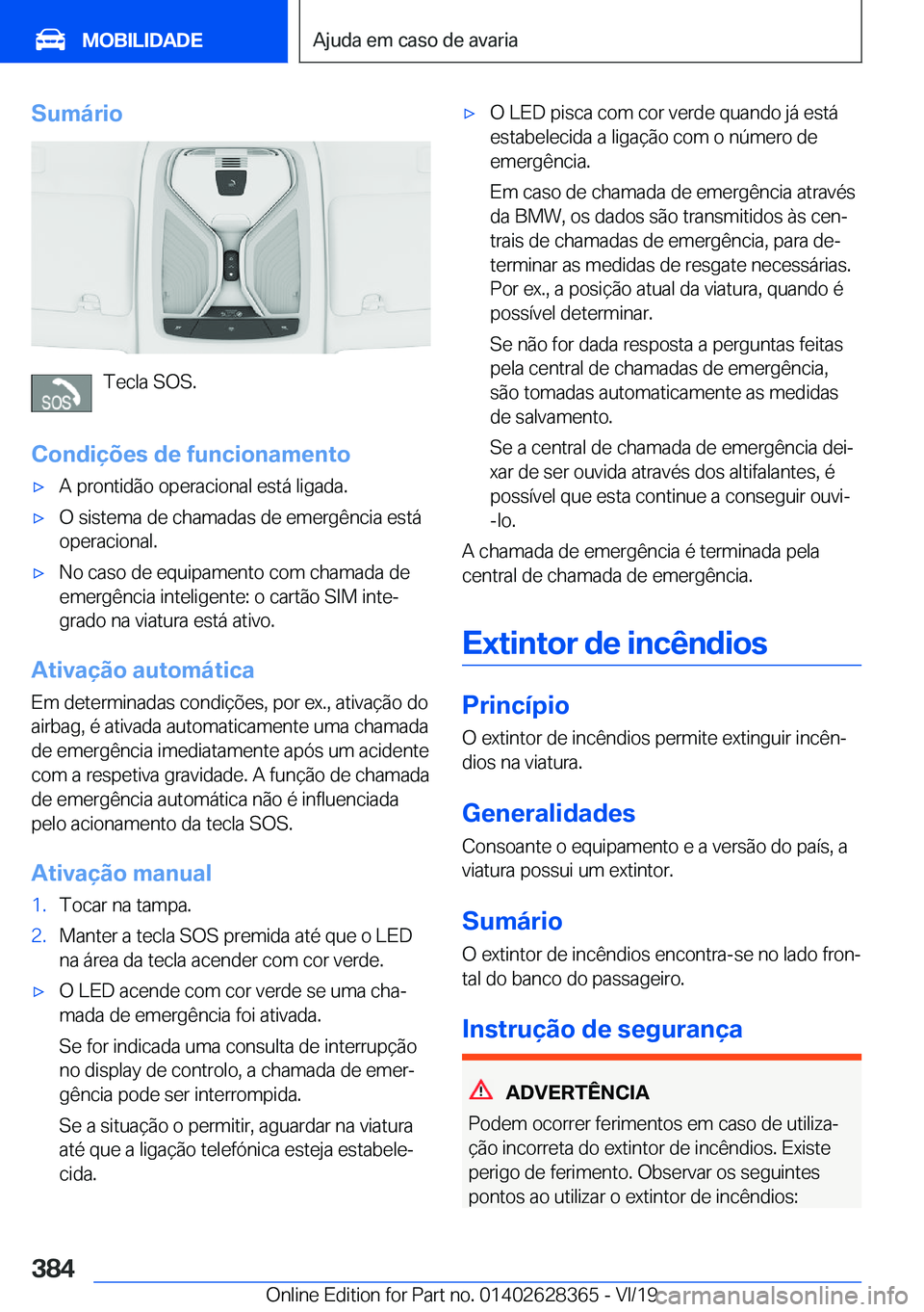 BMW 8 SERIES COUPE 2020  Manual do condutor (in Portuguese) �S�u�m�á�r�i�o
�T�e�c�l�a��S�O�S�.
�C�o�n�d�i�