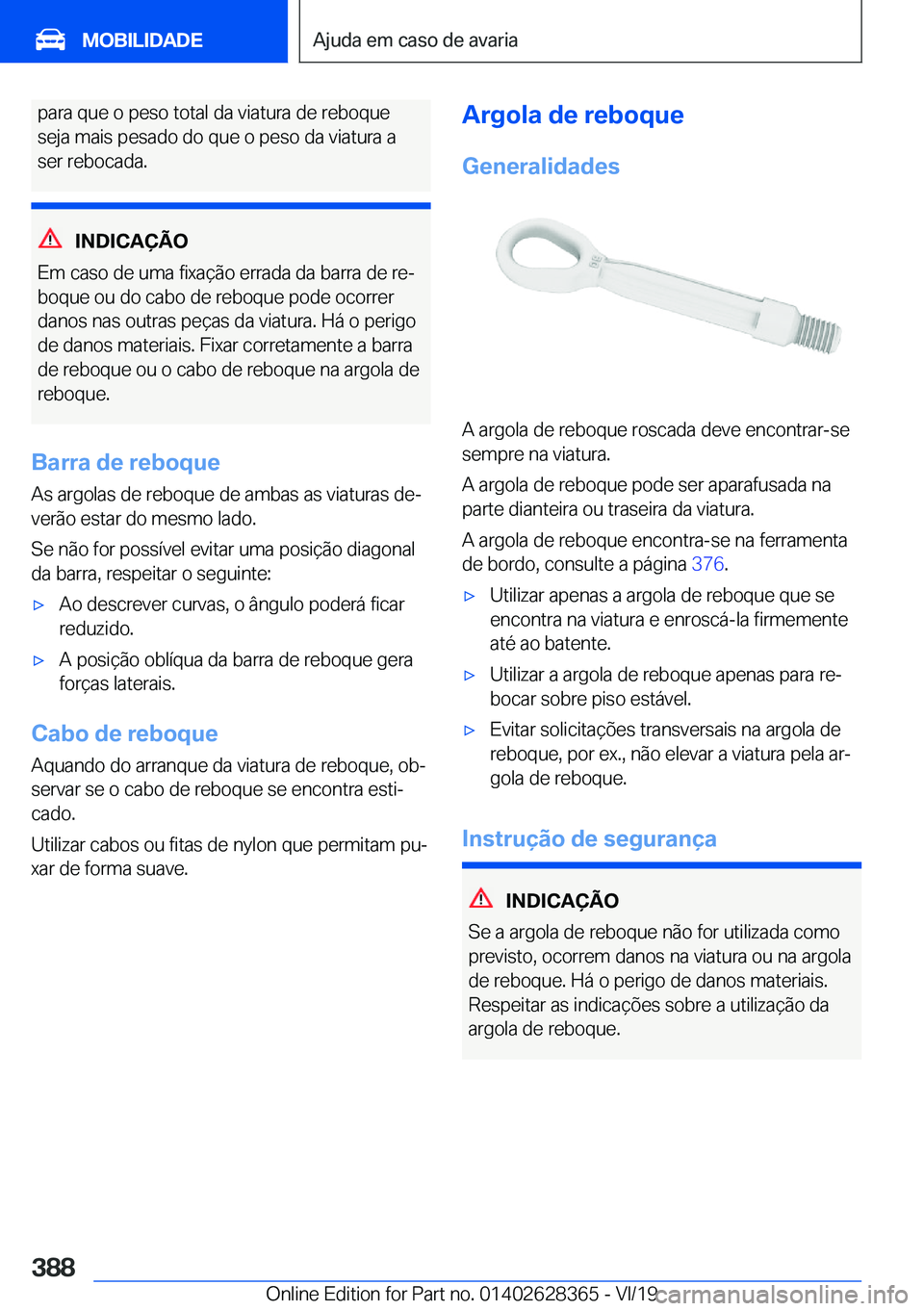 BMW 8 SERIES COUPE 2020  Manual do condutor (in Portuguese) �p�a�r�a��q�u�e��o��p�e�s�o��t�o�t�a�l��d�a��v�i�a�t�u�r�a��d�e��r�e�b�o�q�u�e
�s�e�j�a��m�a�i�s��p�e�s�a�d�o��d�o��q�u�e��o��p�e�s�o��d�a��v�i�a�t�u�r�a��a
�s�e�r��r�e�b�o�c�a�d�a�.