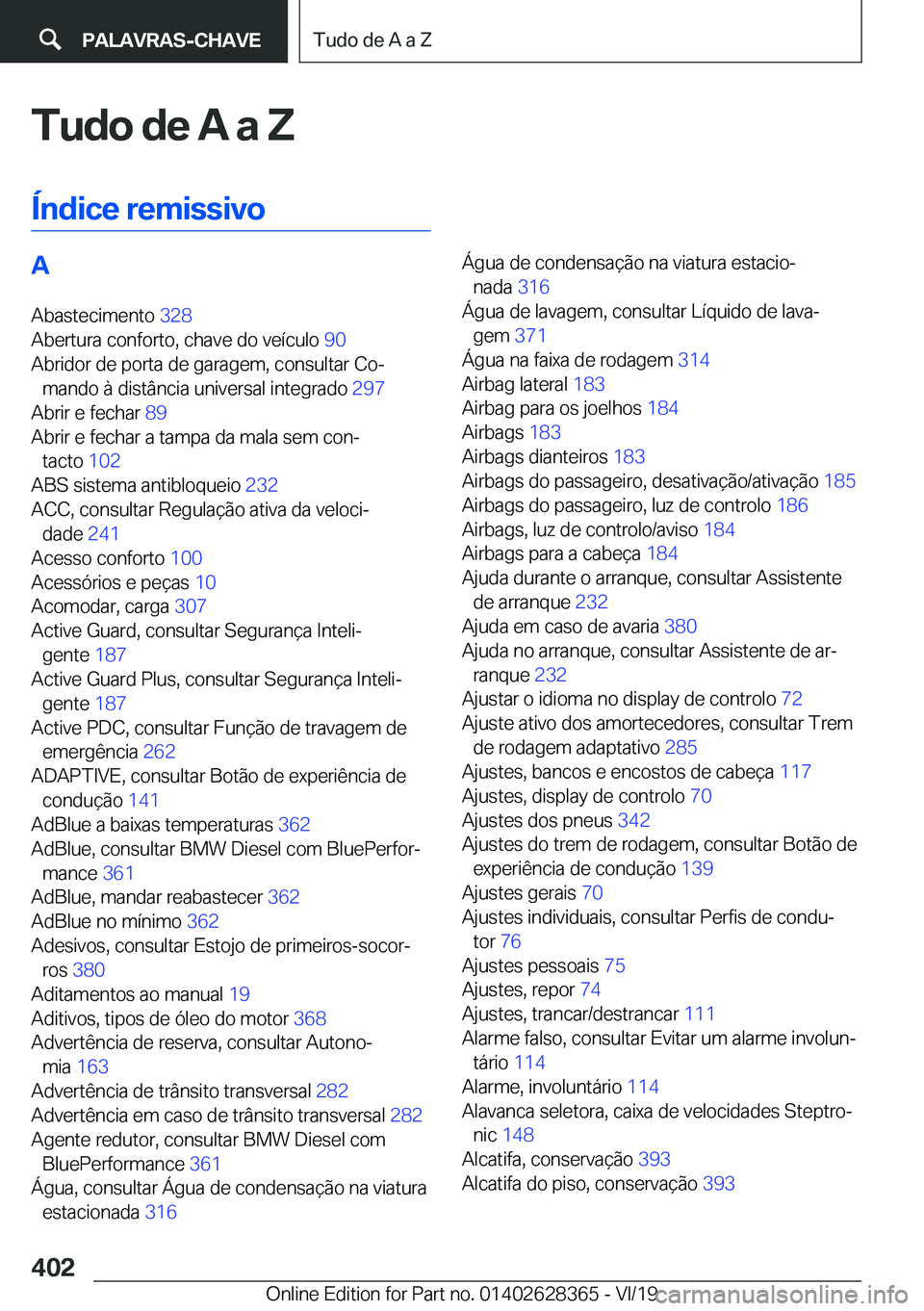 BMW 8 SERIES COUPE 2020  Manual do condutor (in Portuguese) �T�u�d�o��d�e��A��a��Z
�