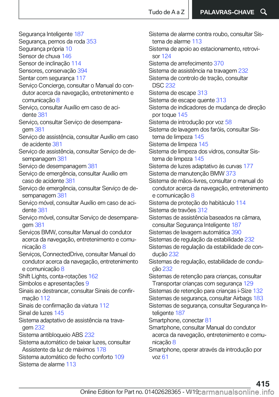 BMW 8 SERIES COUPE 2020  Manual do condutor (in Portuguese) �S�e�g�u�r�a�n�