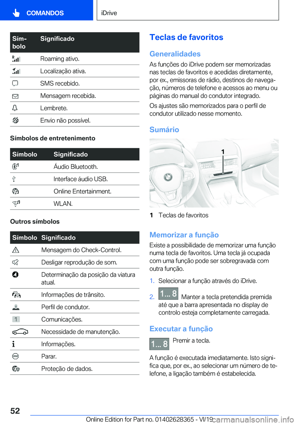 BMW 8 SERIES COUPE 2020  Manual do condutor (in Portuguese) �S�