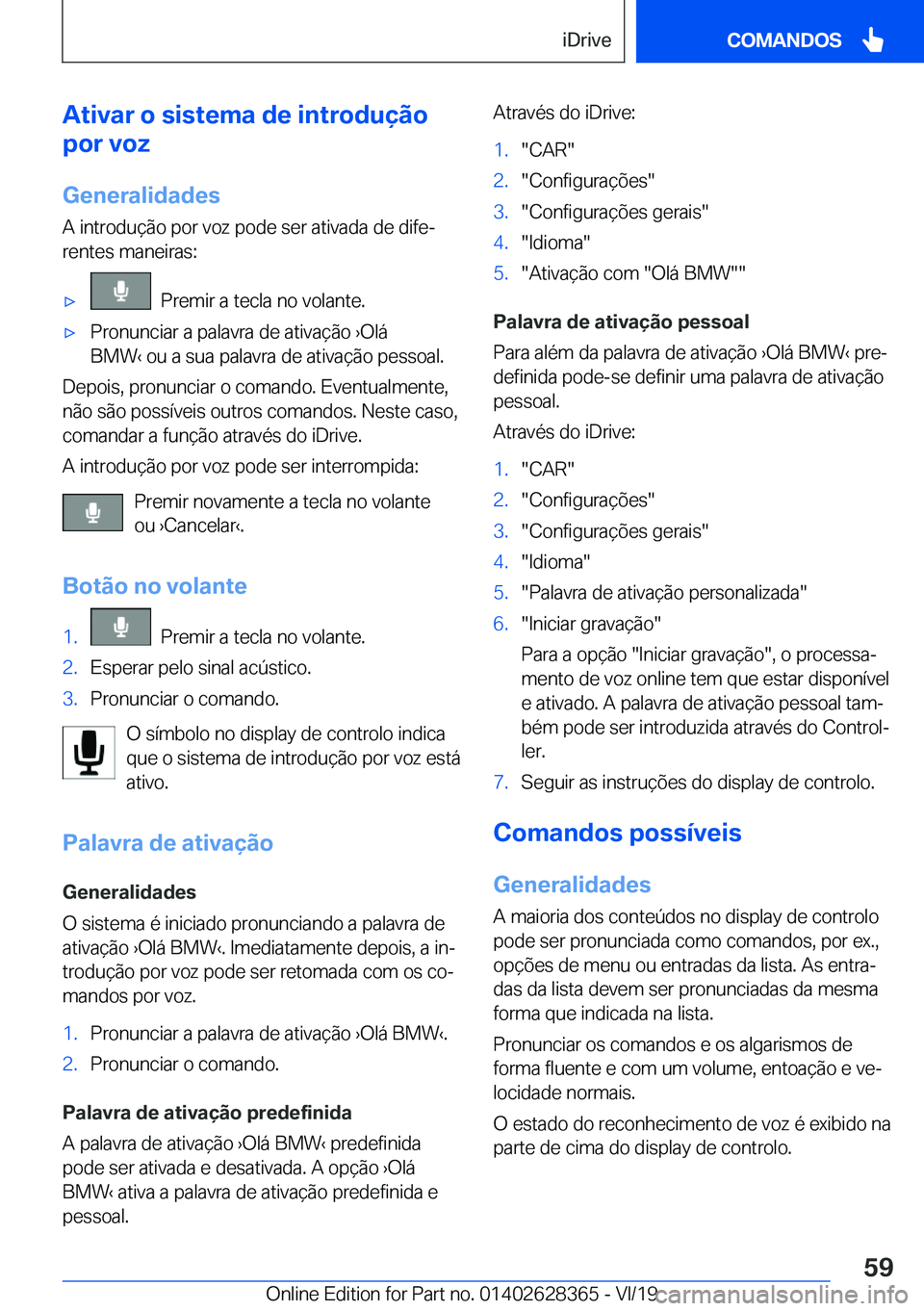 BMW 8 SERIES COUPE 2020  Manual do condutor (in Portuguese) �A�t�i�v�a�r��o��s�i�s�t�e�m�a��d�e��i�n�t�r�o�d�u�
