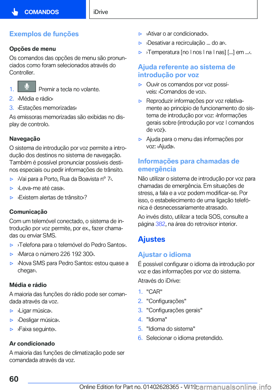 BMW 8 SERIES COUPE 2020  Manual do condutor (in Portuguese) �E�x�e�m�p�l�o�s��d�e��f�u�n�