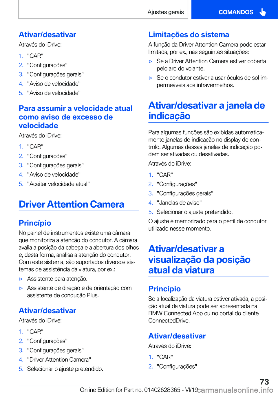 BMW 8 SERIES COUPE 2020  Manual do condutor (in Portuguese) �A�t�i�v�a�r�/�d�e�s�a�t�i�v�a�r�A�t�r�a�v�é�s��d�o��i�D�r�i�v�e�:�1�.��C�A�R��2�.��C�o�n�f�i�g�u�r�a�