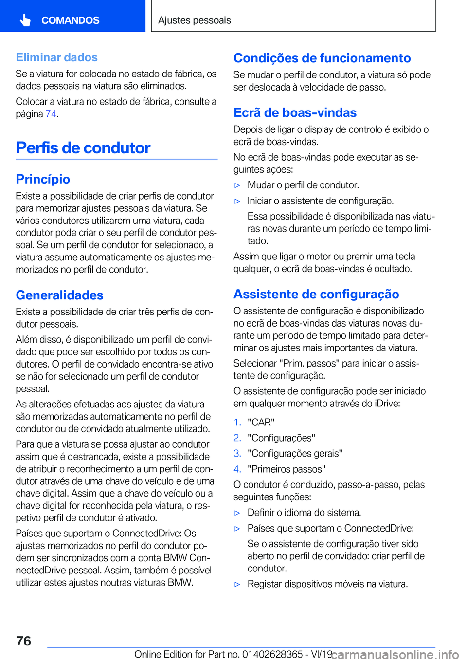 BMW 8 SERIES COUPE 2020  Manual do condutor (in Portuguese) �E�l�i�m�i�n�a�r��d�a�d�o�s�S�e��a��v�i�a�t�u�r�a��f�o�r��c�o�l�o�c�a�d�a��n�o��e�s�t�a�d�o��d�e��f�á�b�r�i�c�a�,��o�s
�d�a�d�o�s��p�e�s�s�o�a�i�s��n�a��v�i�a�t�u�r�a��s�ã�o��e�l�i�m�