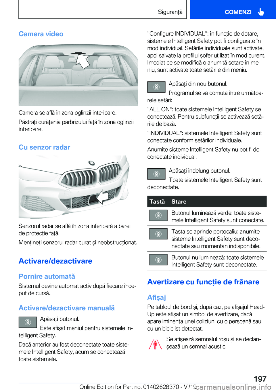 BMW 8 SERIES COUPE 2020  Ghiduri De Utilizare (in Romanian) �C�a�m�e�r�a��v�i�d�e�o
�C�a�m�e�r�a��s�e��a�f�l�