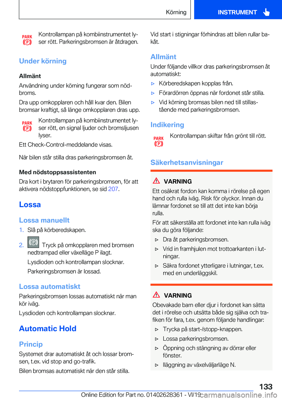 BMW 8 SERIES COUPE 2020  InstruktionsbÖcker (in Swedish) �K�o�n�t�r�o�l�l�a�m�p�a�n��p�å��k�o�m�b�i�i�n�s�t�r�u�m�e�n�t�e�t��l�yj
�s�e�r��r�