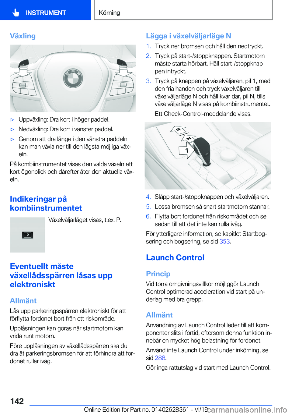 BMW 8 SERIES COUPE 2020  InstruktionsbÖcker (in Swedish) �V�ä�x�l�i�n�g'x�U�p�p�v�ä�x�l�i�n�g�:��D�r�a��k�o�r�t��i��h�