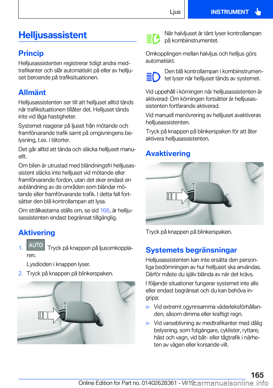 BMW 8 SERIES COUPE 2020  InstruktionsbÖcker (in Swedish) �H�e�l�l�j�u�s�a�s�s�i�s�t�e�n�t
�P�r�i�n�c�i�p�H�e�l�l�j�u�s�a�s�s�i�s�t�e�n�t�e�n��r�e�g�i�s�t�r�e�r�a�r��t�i�d�i�g�t��a�n�d�r�a��m�e�dj
�t�r�a�f�i�k�a�n�t�e�r��o�c�h��s�l�å�r��a�u�t�o�m�a�