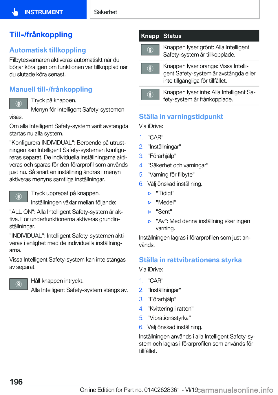 BMW 8 SERIES COUPE 2020  InstruktionsbÖcker (in Swedish) �T�i�l�l�-�/�f�r�å�n�k�o�p�p�l�i�n�g�A�u�t�o�m�a�t�i�s�k��t�i�l�l�k�o�p�p�l�i�n�g
�F�i�l�b�y�t�e�s�v�a�r�n�a�r�e�n��a�k�t�i�v�e�r�a�s��a�u�t�o�m�a�t�i�s�k�t��n�ä�r��d�u
�b�
