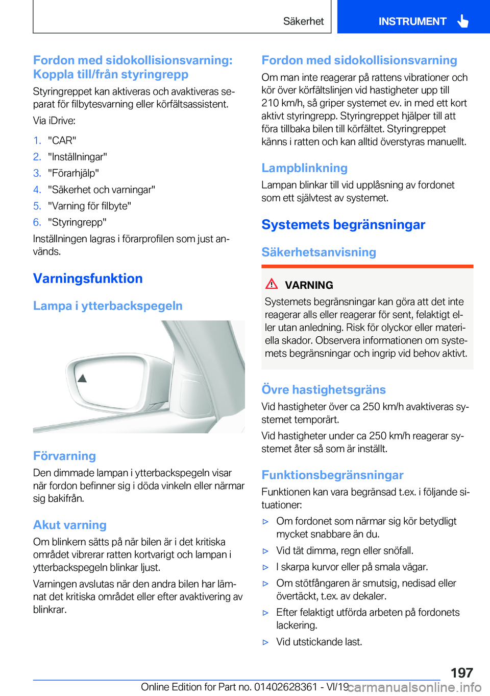 BMW 8 SERIES COUPE 2020  InstruktionsbÖcker (in Swedish) �F�o�r�d�o�n��m�e�d��s�i�d�o�k�o�l�l�i�s�i�o�n�s�v�a�r�n�i�n�g�:
�K�o�p�p�l�a��t�i�l�l�/�f�r�å�n��s�t�y�r�i�n�g�r�e�p�p
�S�t�y�r�i�n�g�r�e�p�p�e�t��k�a�n��a�k�t�i�v�e�r�a�s��o�c�h��a�v�a�k�t�