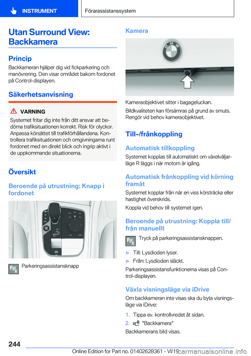 BMW 8 SERIES COUPE 2020  InstruktionsbÖcker (in Swedish) �U�t�a�n��S�u�r�r�o�u�n�d��V�i�e�w�:�B�a�c�k�k�a�m�e�r�a
�P�r�i�n�c�i�p
�B�a�c�k�k�a�m�e�r�a�n��h�j�ä�l�p�e�r��d�i�g��v�i�d��f�i�c�k�p�a�r�k�e�r�i�n�g��o�c�h
�m�a�n�