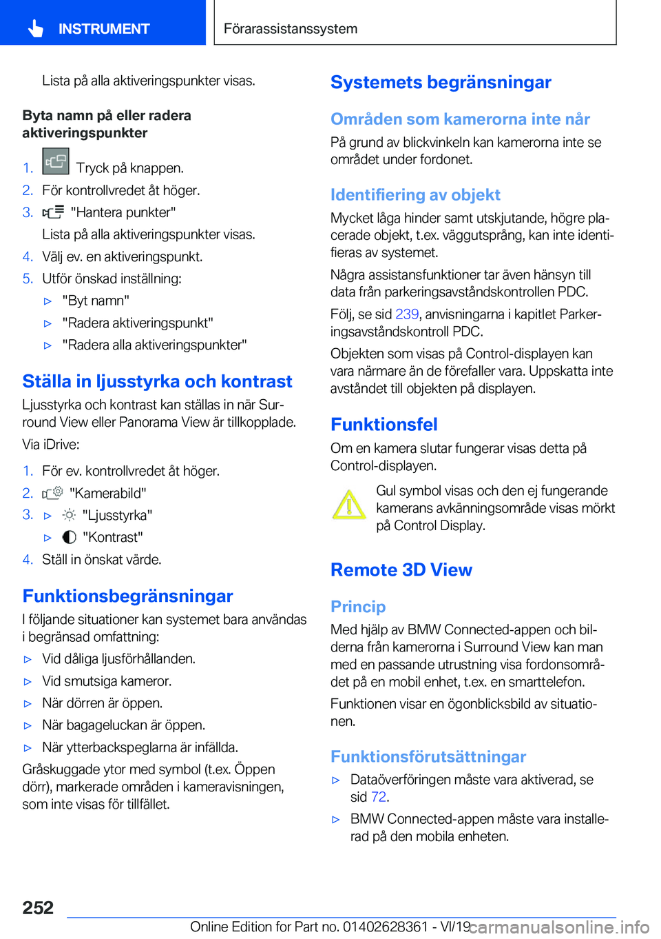 BMW 8 SERIES COUPE 2020  InstruktionsbÖcker (in Swedish) �L�i�s�t�a��p�å��a�l�l�a��a�k�t�i�v�e�r�i�n�g�s�p�u�n�k�t�e�r��v�i�s�a�s�.
�B�y�t�a��n�a�m�n��p�å��e�l�l�e�r��r�a�d�e�r�a
�a�k�t�i�v�e�r�i�n�g�s�p�u�n�k�t�e�r
�1�.���T�r�y�c�k��p�å��k�n