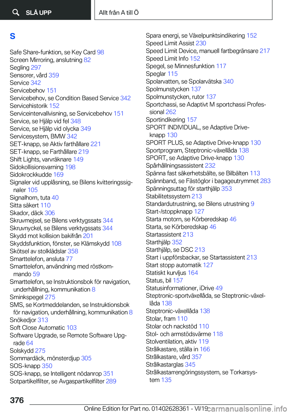 BMW 8 SERIES COUPE 2020  InstruktionsbÖcker (in Swedish) �S�S�a�f�e��S�h�a�r�e�-�f�u�n�k�t�i�o�n�,��s�e��K�e�y��C�a�r�d� �9�8�
�S�c�r�e�e�n��M�i�r�r�o�r�i�n�g�,��a�n�s�l�u�t�n�i�n�g� �8�2�
�S�e�g�l�i�n�g� �2�9�7�
�S�e�n�s�o�r�e�r�,��v�å�r�d� 