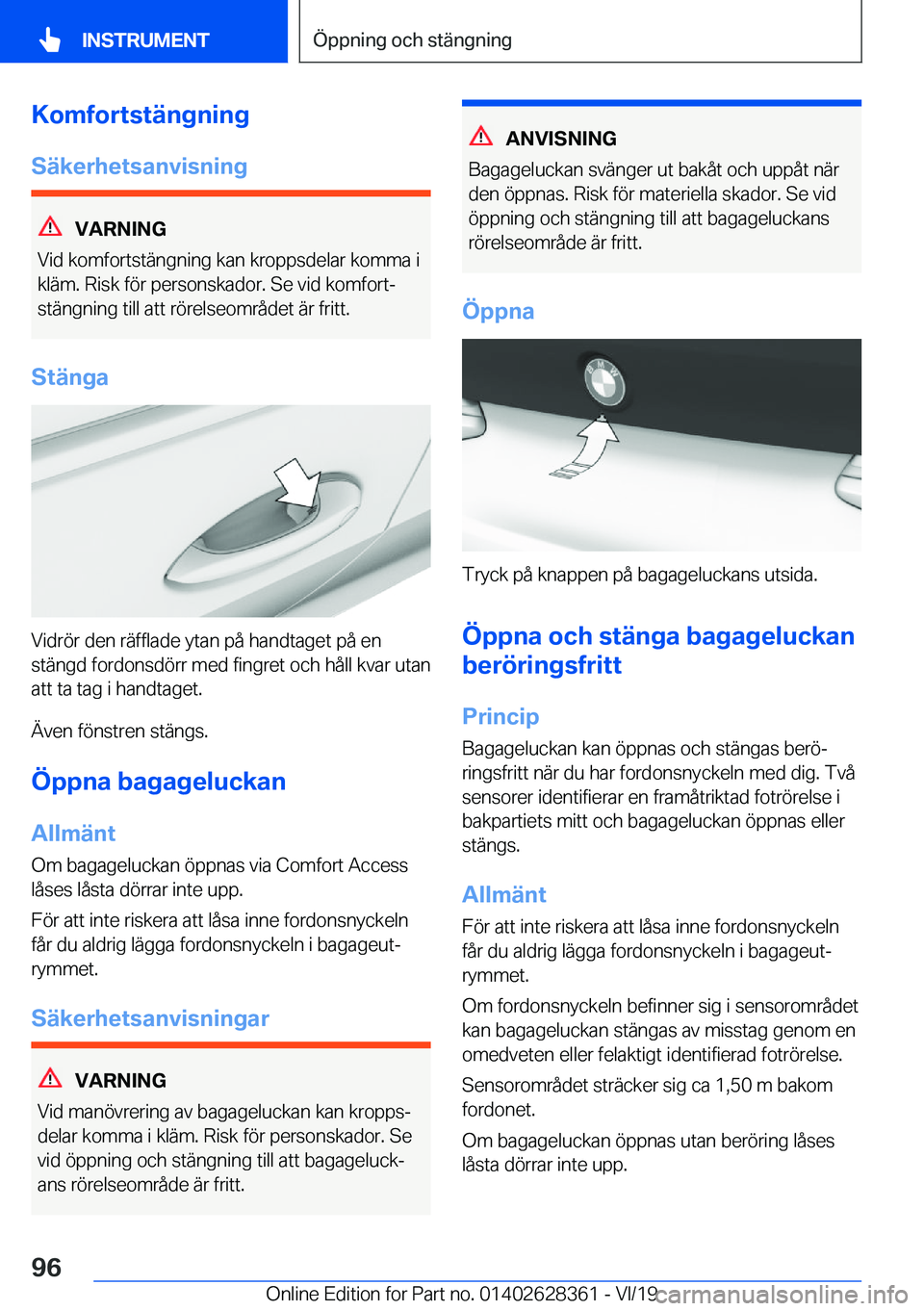 BMW 8 SERIES COUPE 2020  InstruktionsbÖcker (in Swedish) �K�o�m�f�o�r�t�s�t�ä�n�g�n�i�n�g
�S�ä�k�e�r�h�e�t�s�a�n�v�i�s�n�i�n�g
�V�A�R�N�I�N�G
�V�i�d��k�o�m�f�o�r�t�s�t�ä�n�g�n�i�n�g��k�a�n��k�r�o�p�p�s�d�e�l�a�r��k�o�m�m�a��i �k�l�ä�m�.��R�i�s�k�