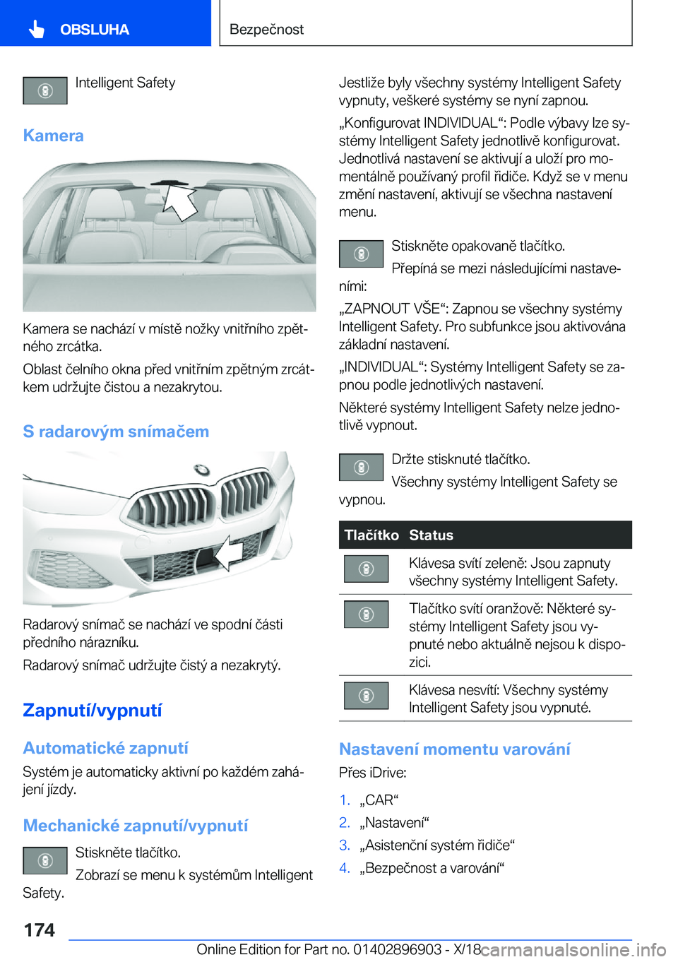 BMW 8 SERIES COUPE 2019  Návod na použití (in Czech) �I�n�t�e�l�l�i�g�e�n�t��S�a�f�e�t�y
�K�a�m�e�r�a
�K�a�m�e�r�a��s�e��n�a�c�h�