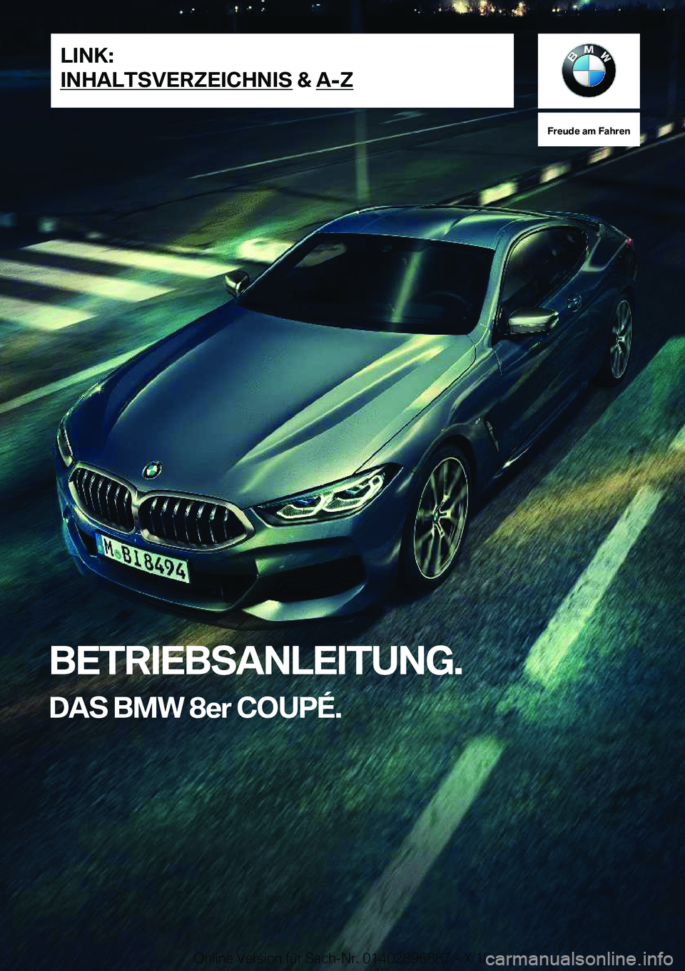 BMW 8 SERIES COUPE 2019  Betriebsanleitungen (in German) �F�r�e�u�d�e��a�m��F�a�h�r�e�n
�B�E�T�R�I�E�B�S�A�N�L�E�I�T�U�N�G�.�D�A�S��B�M�W��8�e�r��C�O�U�P�