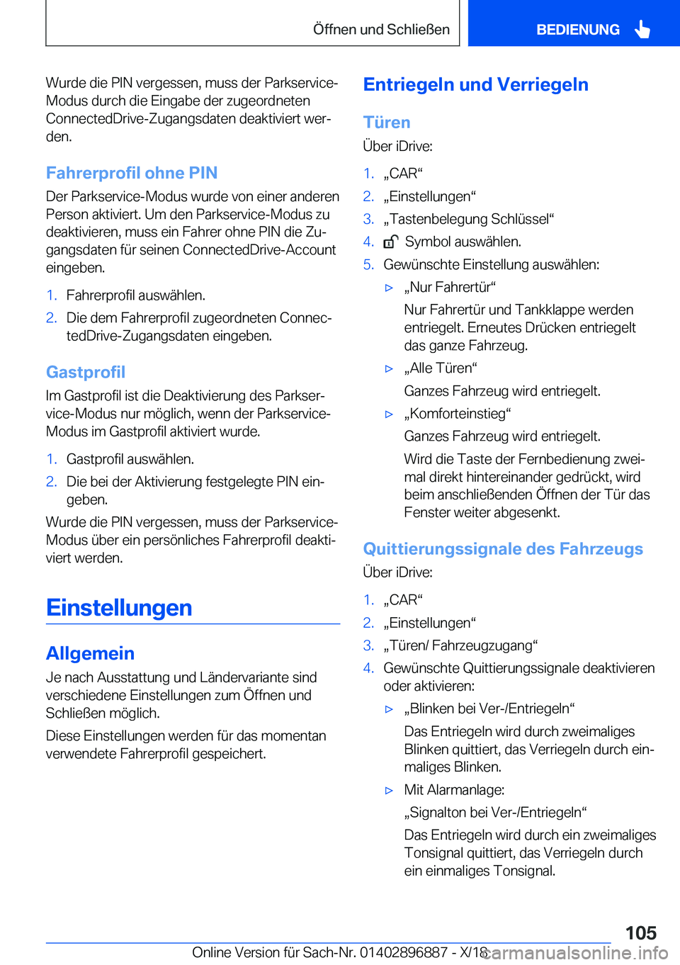 BMW 8 SERIES COUPE 2019  Betriebsanleitungen (in German) �W�u�r�d�e��d�i�e��P�I�N��v�e�r�g�e�s�s�e�n�,��m�u�s�s��d�e�r��P�a�r�k�s�e�r�v�i�c�e�-�M�o�d�u�s��d�u�r�c�h��d�i�e��E�i�n�g�a�b�e��d�e�r��z�u�g�e�o�r�d�n�e�t�e�n
�C�o�n�n�e�c�t�e�d�D�r�i�v�