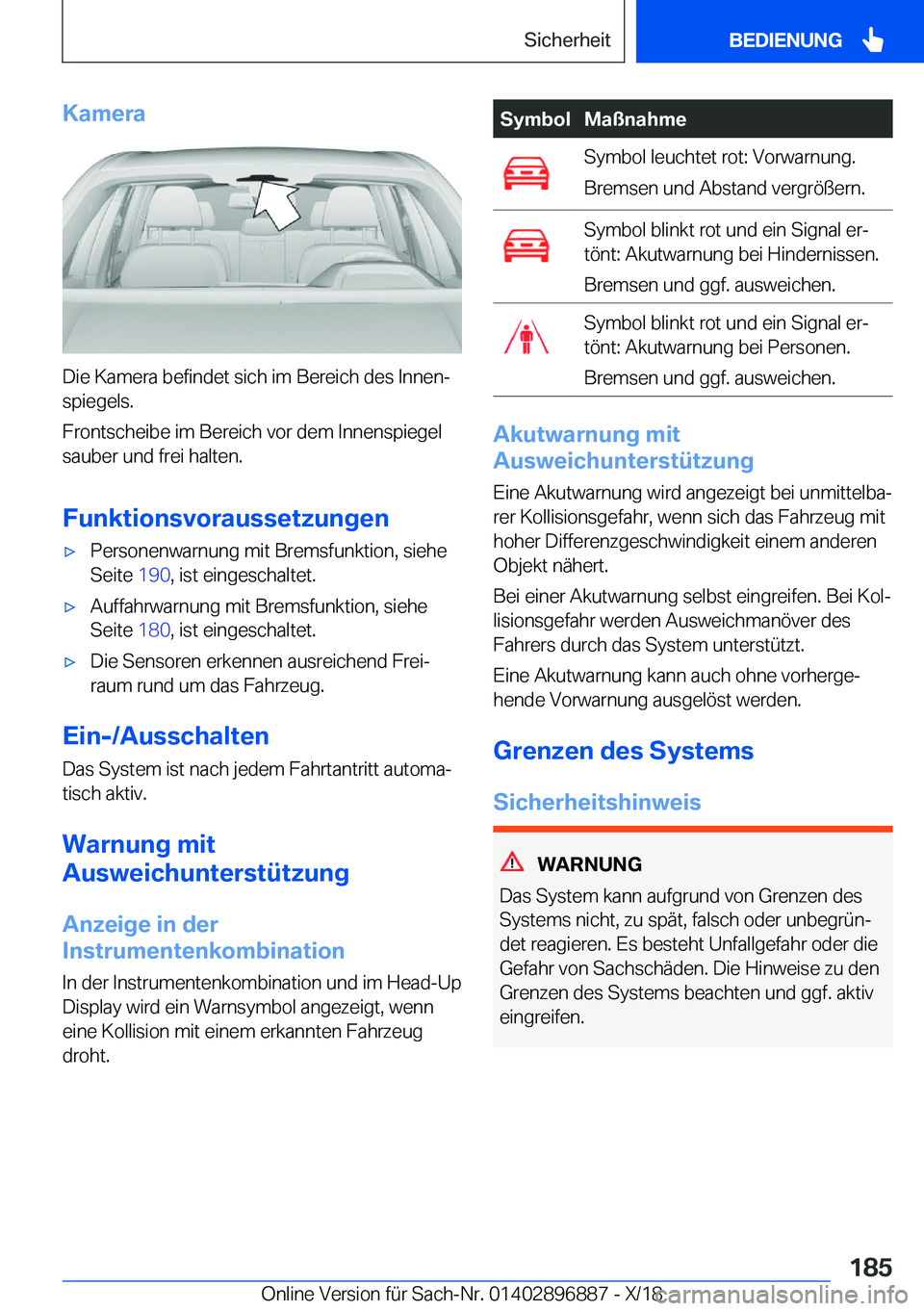 BMW 8 SERIES COUPE 2019  Betriebsanleitungen (in German) �K�a�m�e�r�a
�D�i�e��K�a�m�e�r�a��b�e�f�i�n�d�e�t��s�i�c�h��i�m��B�e�r�e�i�c�h��d�e�s��I�n�n�e�nj�s�p�i�e�g�e�l�s�.
�F�r�o�n�t�s�c�h�e�i�b�e��i�m��B�e�r�e�i�c�h��v�o�r��d�e�m��I�n�n�e�n�s