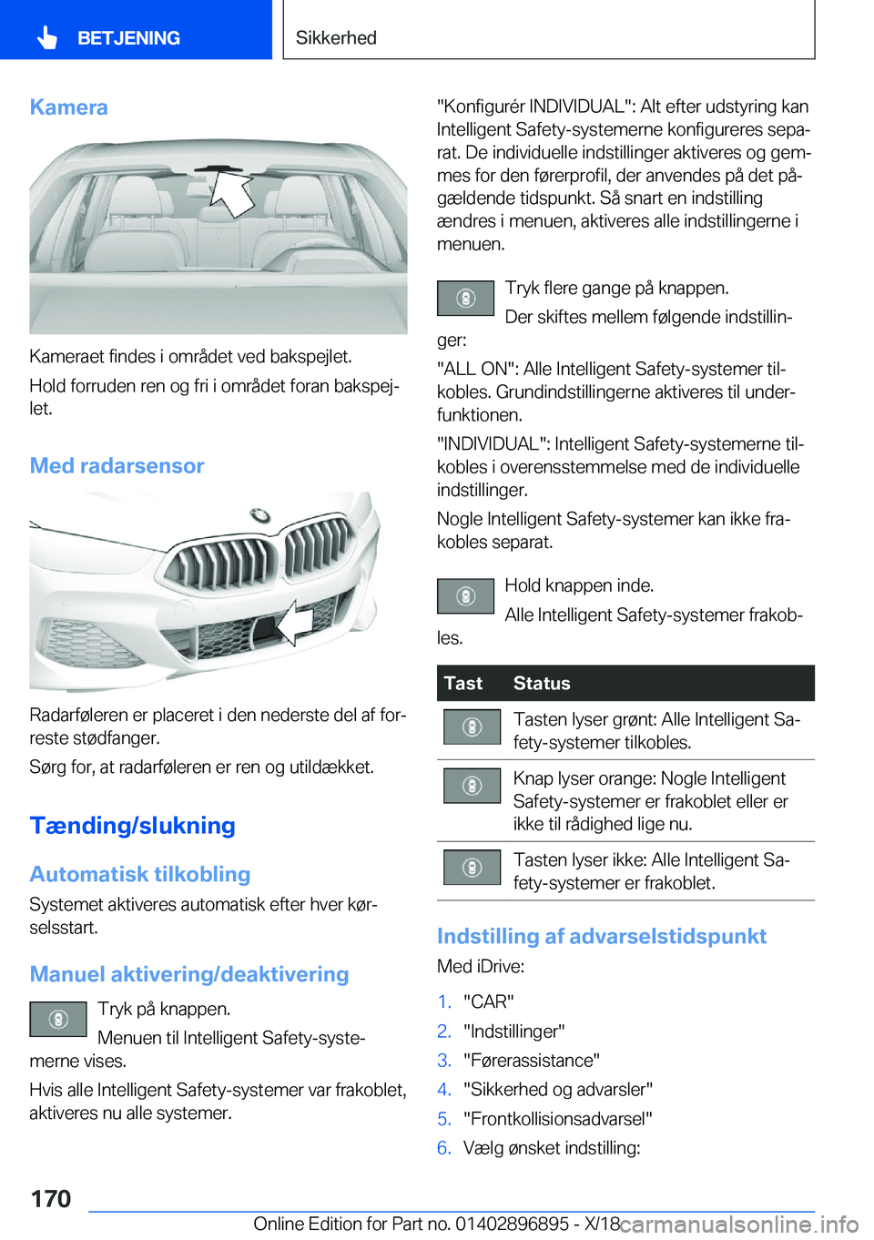 BMW 8 SERIES COUPE 2019  InstruktionsbØger (in Danish) �K�a�m�e�r�a
�K�a�m�e�r�a�e�t��f�i�n�d�e�s��i��o�m�r�å�d�e�t��v�e�d��b�a�k�s�p�e�j�l�e�t�.
�H�o�l�d��f�o�r�r�u�d�e�n��r�e�n��o�g��f�r�i��i��o�m�r�å�d�e�t��f�o�r�a�n��b�a�k�s�p�e�jj �l�