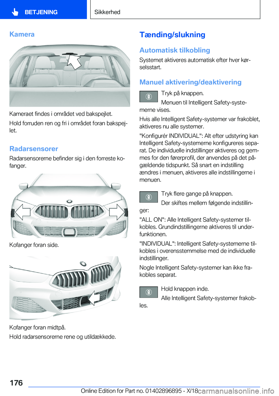 BMW 8 SERIES COUPE 2019  InstruktionsbØger (in Danish) �K�a�m�e�r�a
�K�a�m�e�r�a�e�t��f�i�n�d�e�s��i��o�m�r�å�d�e�t��v�e�d��b�a�k�s�p�e�j�l�e�t�.
�H�o�l�d��f�o�r�r�u�d�e�n��r�e�n��o�g��f�r�i��i��o�m�r�å�d�e�t��f�o�r�a�n��b�a�k�s�p�e�jj �l�