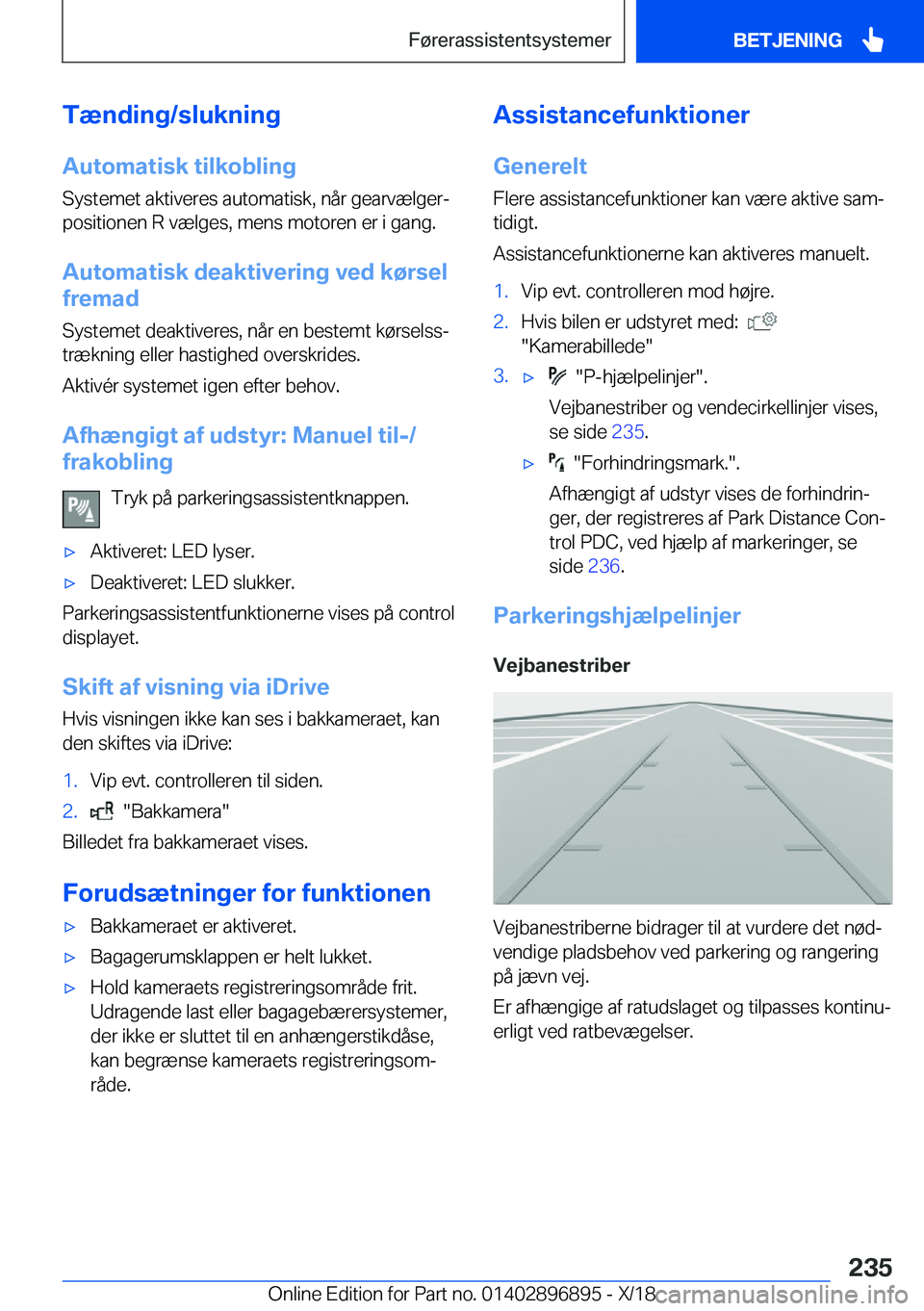 BMW 8 SERIES COUPE 2019  InstruktionsbØger (in Danish) �T�æ�n�d�i�n�g�/�s�l�u�k�n�i�n�g
�A�u�t�o�m�a�t�i�s�k��t�i�l�k�o�b�l�i�n�g �S�y�s�t�e�m�e�t��a�k�t�i�v�e�r�e�s��a�u�t�o�m�a�t�i�s�k�,��n�å�r��g�e�a�r�v�æ�l�g�e�rj
�p�o�s�i�t�i�o�n�e�n��R��v
