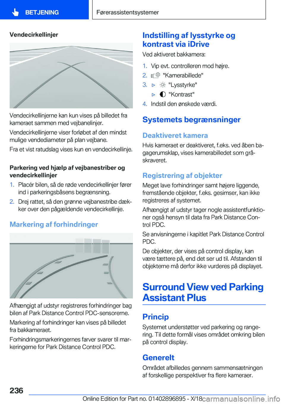 BMW 8 SERIES COUPE 2019  InstruktionsbØger (in Danish) �V�e�n�d�e�c�i�r�k�e�l�l�i�n�j�e�r
�V�e�n�d�e�c�i�r�k�e�l�l�i�n�j�e�r�n�e��k�a�n��k�u�n��v�i�s�e�s��p�å��b�i�l�l�e�d�e�t��f�r�a
�k�a�m�e�r�a�e�t��s�a�m�m�e�n��m�e�d��v�e�j�b�a�n�e�l�i�n�j�e�