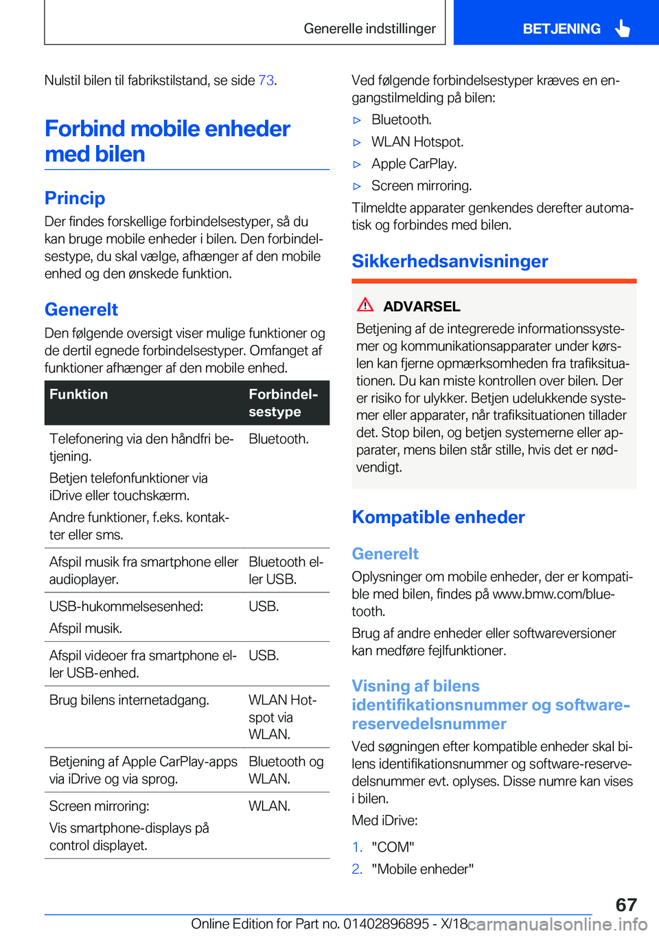 BMW 8 SERIES COUPE 2019  InstruktionsbØger (in Danish) �N�u�l�s�t�i�l��b�i�l�e�n��t�i�l��f�a�b�r�i�k�s�t�i�l�s�t�a�n�d�,��s�e��s�i�d�e��7�3�.
�F�o�r�b�i�n�d��m�o�b�i�l�e��e�n�h�e�d�e�r �m�e�d��b�i�l�e�n
�P�r�i�n�c�i�p
�D�e�r��f�i�n�d�e�s��f�o�r