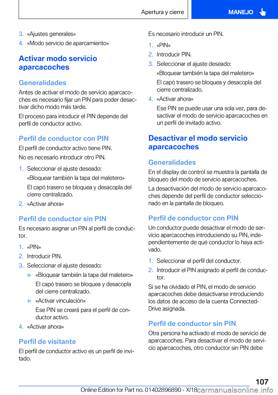 BMW 8 SERIES COUPE 2019  Manuales de Empleo (in Spanish) �3�.�«�A�j�u�s�t�e�s��g�e�n�e�r�a�l�e�s�{�4�.�«�M�o�d�o��s�e�r�v�i�c�i�o��d�e��a�p�a�r�c�a�m�i�e�n�t�o�{
�A�c�t�i�v�a�r��m�o�d�o��s�e�r�v�i�c�i�o
�a�p�a�r�c�a�c�o�c�h�e�s
�G�e�n�e�r�a�l�i�d�a�