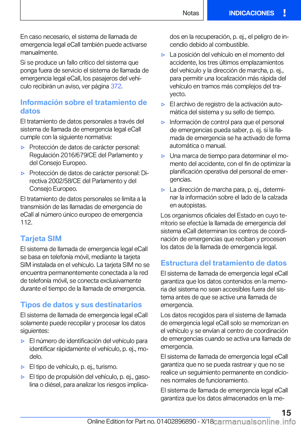 BMW 8 SERIES COUPE 2019  Manuales de Empleo (in Spanish) �E�n��c�a�s�o��n�e�c�e�s�a�r�i�o�,��e�l��s�i�s�t�e�m�a��d�e��l�l�a�m�a�d�a��d�e�e�m�e�r�g�e�n�c�i�a��l�e�g�a�l��e�C�a�l�l��t�a�m�b�i�