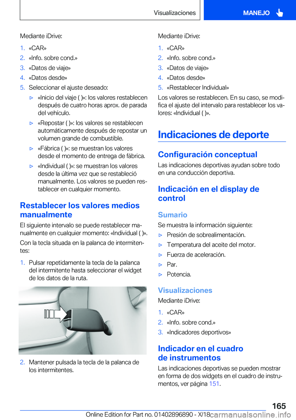 BMW 8 SERIES COUPE 2019  Manuales de Empleo (in Spanish) �M�e�d�i�a�n�t�e��i�D�r�i�v�e�:�1�.�«�C�A�R�{�2�.�«�I�n�f�o�.��s�o�b�r�e��c�o�n�d�.�{�3�.�«�D�a�t�o�s��d�e��v�i�a�j�e�{�4�.�«�D�a�t�o�s��d�e�s�d�e�{�5�.�S�e�l�e�c�c�i�o�n�a�r��e�l��a�j�u�s