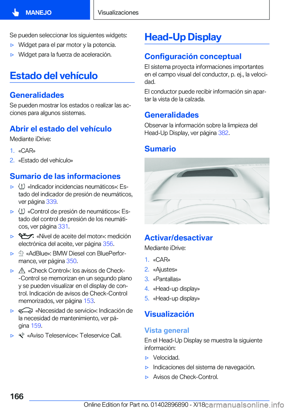 BMW 8 SERIES COUPE 2019  Manuales de Empleo (in Spanish) �S�e��p�u�e�d�e�n��s�e�l�e�c�c�i�o�n�a�r��l�o�s��s�i�g�u�i�e�n�t�e�s��w�i�d�g�e�t�s�:x�W�i�d�g�e�t��p�a�r�a��e�l��p�a�r��m�o�t�o�r��y��l�a��p�o�t�e�n�c�i�a�.x�W�i�d�g�e�t��p�a�r�a��l�a